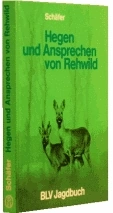 Boekomslag: Hege und ansprechen von Rehwild, Auteur: E.Schäfer,Uitgever: BLV ,1973
